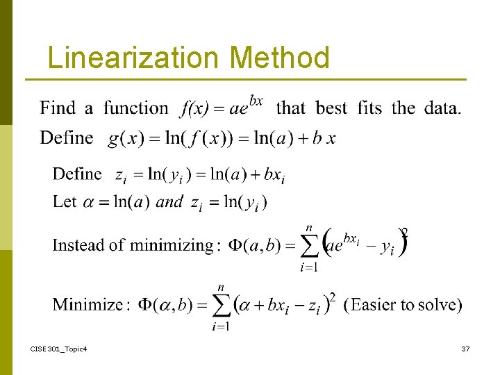 Linearization Method CISE 301_Topic 4 37 