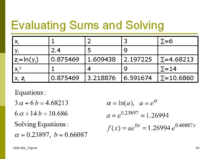 Evaluating Sums and Solving xi 1 2 3 yi 2. 4 5 9 zi=ln(yi)