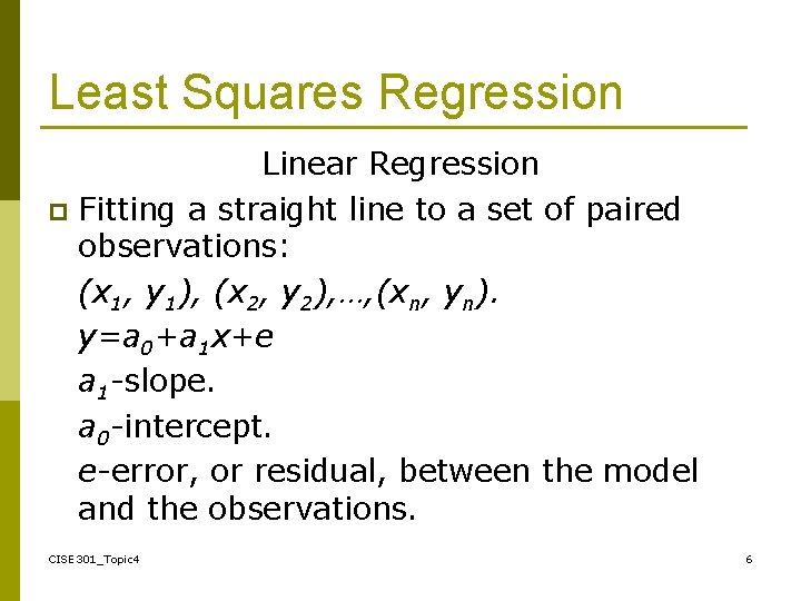 Least Squares Regression Linear Regression p Fitting a straight line to a set of