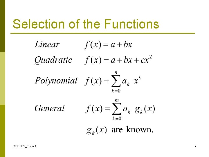 Selection of the Functions CISE 301_Topic 4 7 