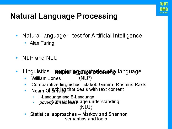 WUT DMG Natural Language Processing • Natural language – test for Artificial Intelligence •