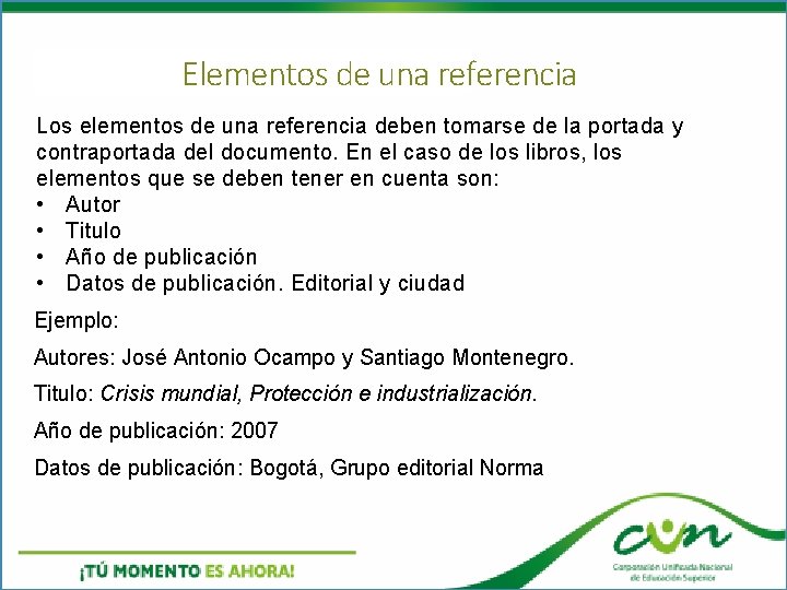 Elementos de una referencia Los elementos de una referencia deben tomarse de la portada