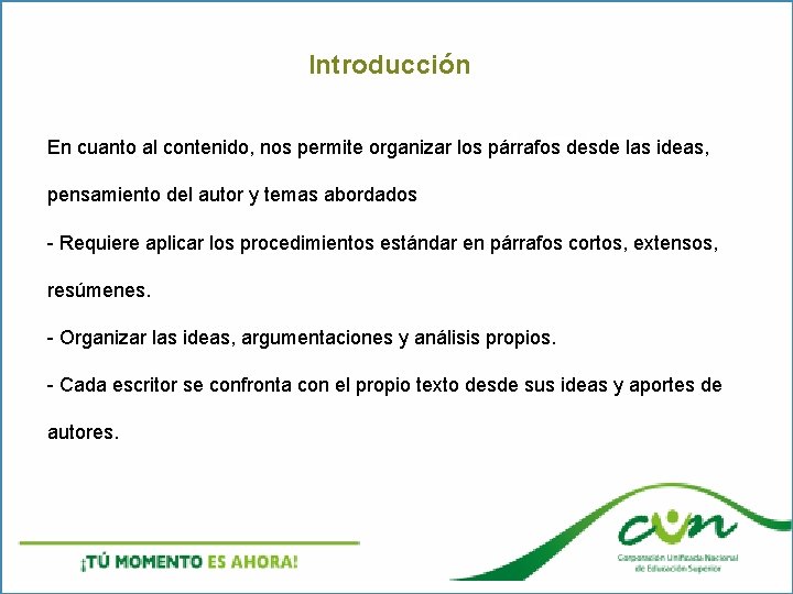 Introducción Autoplagio En cuanto al contenido, nos permite organizar los párrafos desde las ideas,