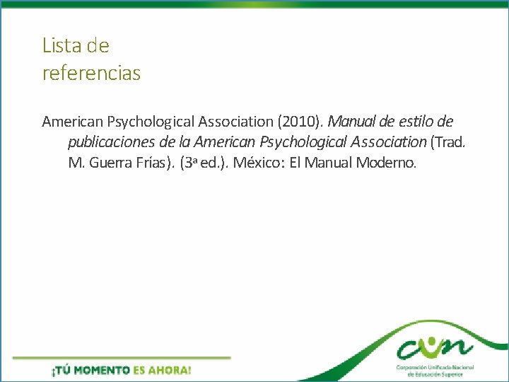 Lista de referencias American Psychological Association (2010). Manual de estilo de publicaciones de la