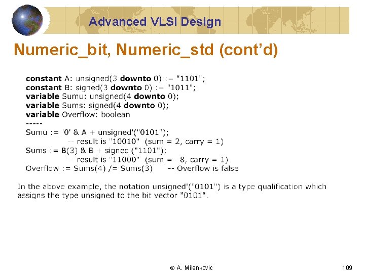 Advanced VLSI Design Numeric_bit, Numeric_std (cont’d) A. Milenkovic 109 