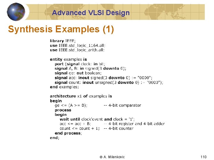 Advanced VLSI Design Synthesis Examples (1) A. Milenkovic 110 