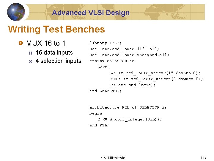 Advanced VLSI Design Writing Test Benches MUX 16 to 1 16 data inputs 4