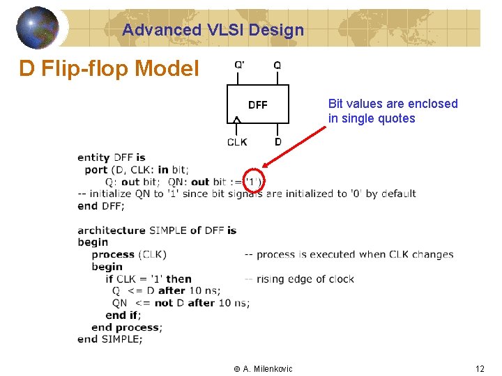 Advanced VLSI Design D Flip-flop Model Bit values are enclosed in single quotes A.