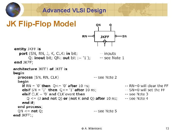 Advanced VLSI Design JK Flip-Flop Model A. Milenkovic 13 