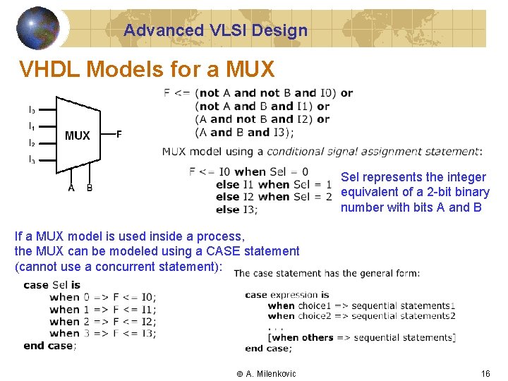 Advanced VLSI Design VHDL Models for a MUX Sel represents the integer equivalent of