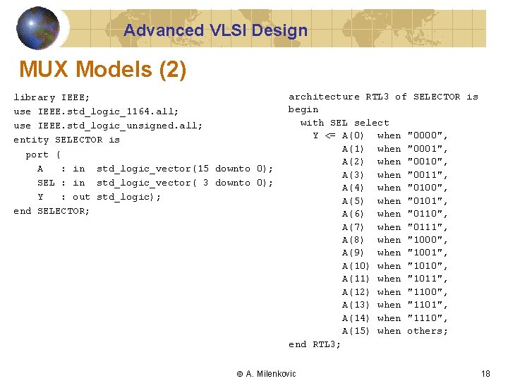 Advanced VLSI Design MUX Models (2) library IEEE; use IEEE. std_logic_1164. all; use IEEE.