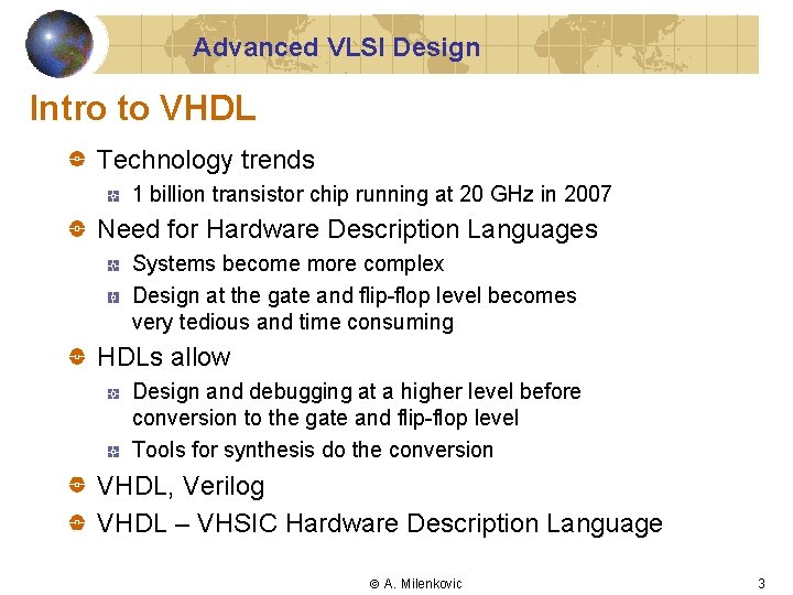 Advanced VLSI Design Intro to VHDL Technology trends 1 billion transistor chip running at