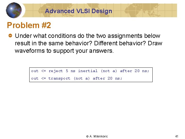 Advanced VLSI Design Problem #2 Under what conditions do the two assignments below result