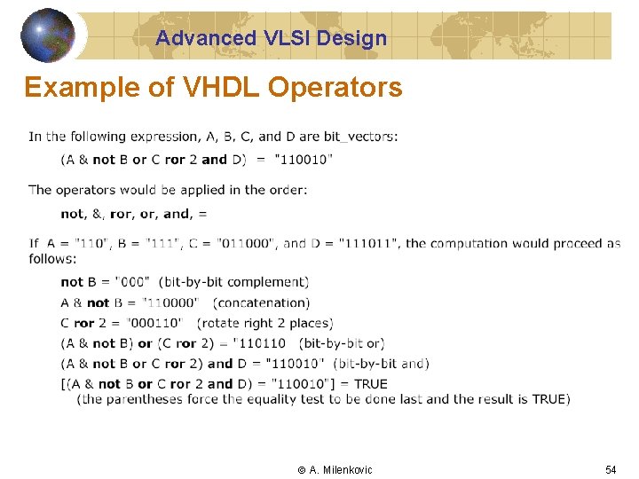 Advanced VLSI Design Example of VHDL Operators A. Milenkovic 54 