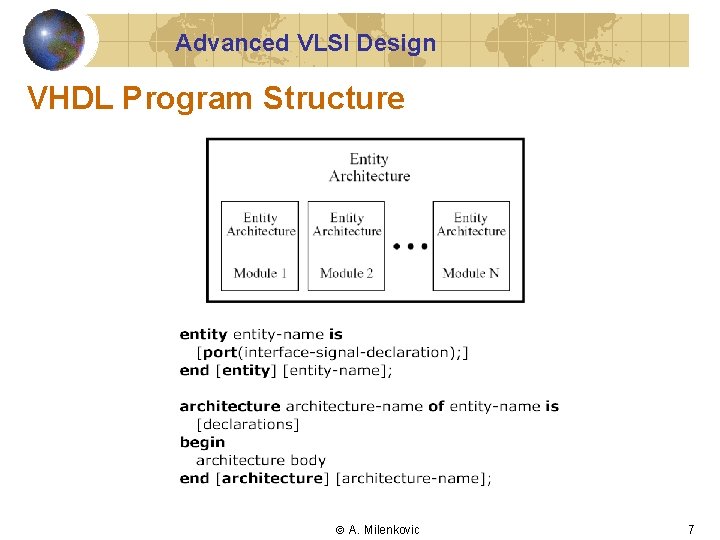 Advanced VLSI Design VHDL Program Structure A. Milenkovic 7 