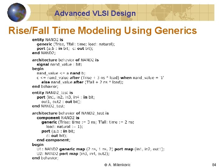 Advanced VLSI Design Rise/Fall Time Modeling Using Generics A. Milenkovic 84 