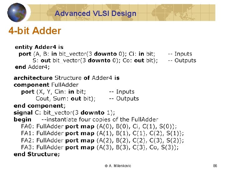 Advanced VLSI Design 4 -bit Adder A. Milenkovic 86 