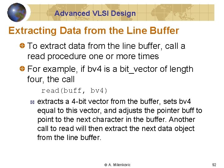 Advanced VLSI Design Extracting Data from the Line Buffer To extract data from the