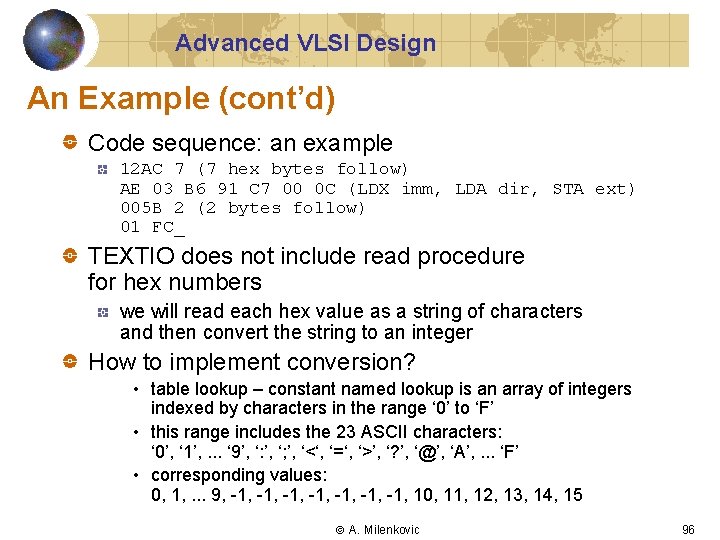 Advanced VLSI Design An Example (cont’d) Code sequence: an example 12 AC 7 (7