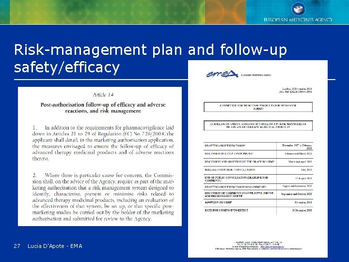 Risk-management plan and follow-up safety/efficacy 27 Lucia D'Apote - EMA Risk-management plan and follow-up safety/efficacy 27 Lucia D'Apote - EMA