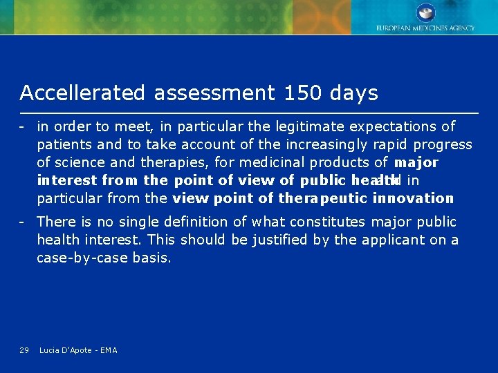 Accellerated assessment 150 days - in order to meet, in particular the legitimate expectations Accellerated assessment 150 days - in order to meet, in particular the legitimate expectations