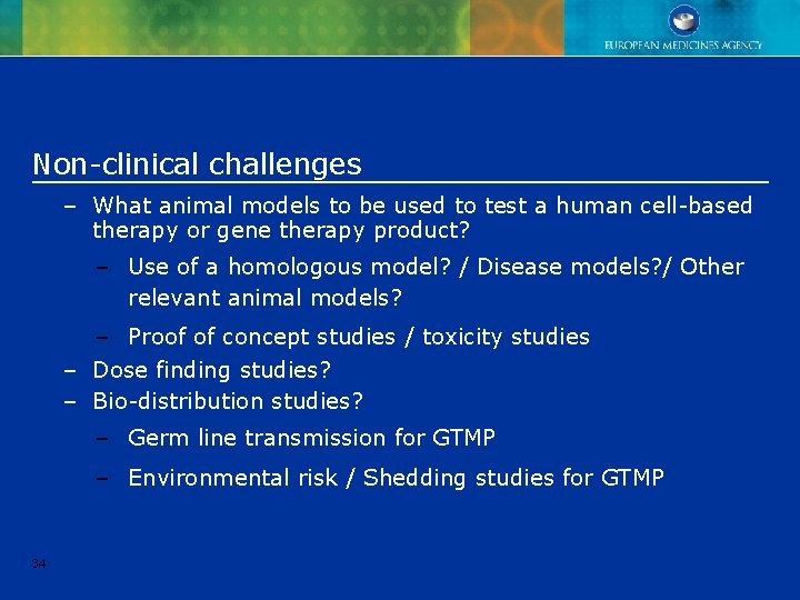 Non-clinical challenges – What animal models to be used to test a human cell-based Non-clinical challenges – What animal models to be used to test a human cell-based