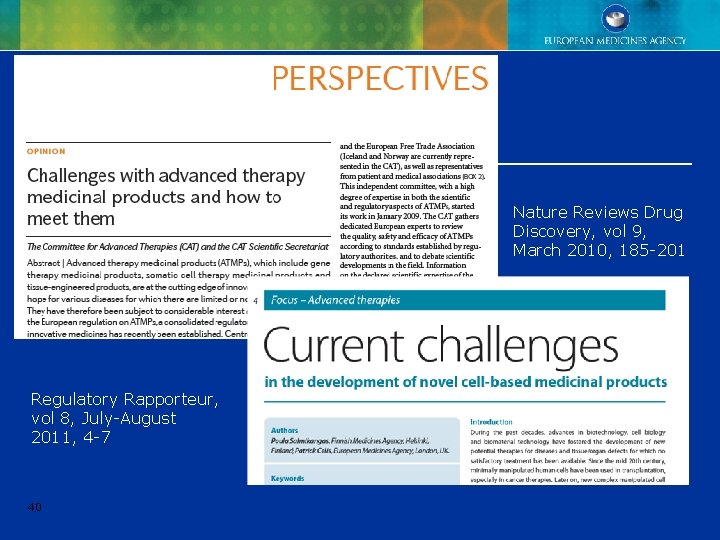 Nature Reviews Drug Discovery, vol 9, March 2010, 185 -201 Regulatory Rapporteur, vol 8, Nature Reviews Drug Discovery, vol 9, March 2010, 185 -201 Regulatory Rapporteur, vol 8,
