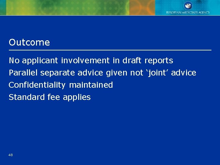 Outcome No applicant involvement in draft reports Parallel separate advice given not ‘joint’ advice Outcome No applicant involvement in draft reports Parallel separate advice given not ‘joint’ advice