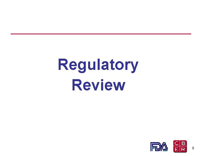 Regulatory Review 8 Regulatory Review 8
