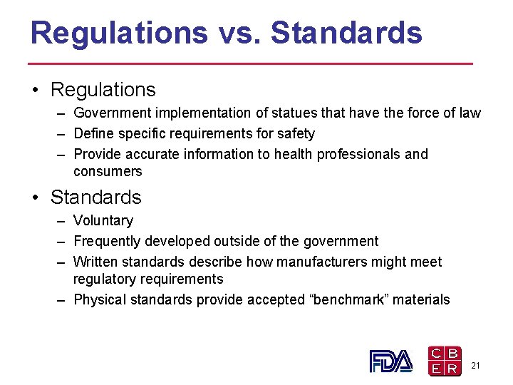 Regulations vs. Standards • Regulations – Government implementation of statues that have the force Regulations vs. Standards • Regulations – Government implementation of statues that have the force