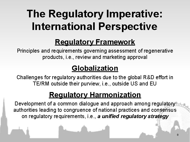 The Regulatory Imperative: International Perspective Regulatory Framework Principles and requirements governing assessment of regenerative The Regulatory Imperative: International Perspective Regulatory Framework Principles and requirements governing assessment of regenerative