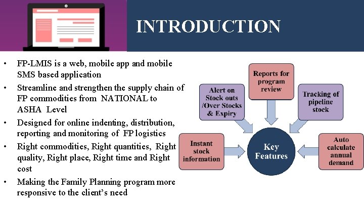 INTRODUCTION • • • FP-LMIS is a web, mobile app and mobile SMS based