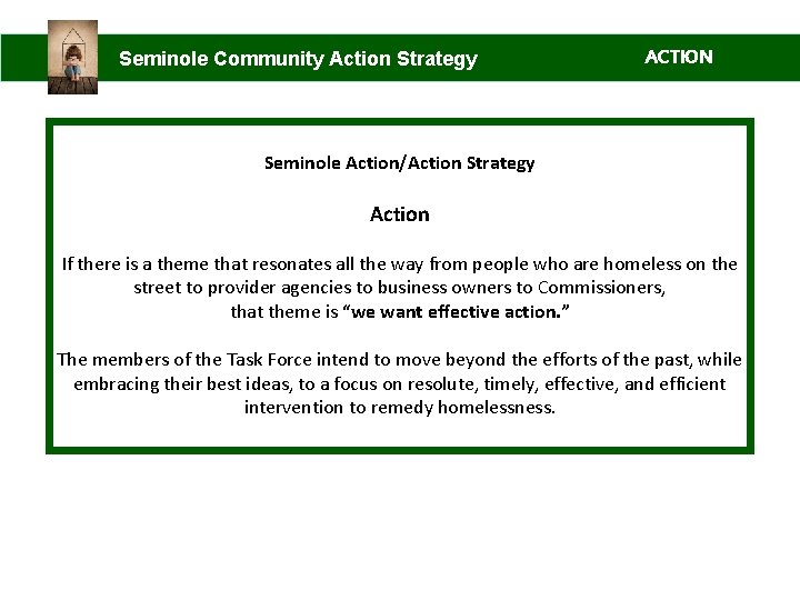 Seminole Community Action Strategy ACTION Seminole Action/Action Strategy Action If there is a theme