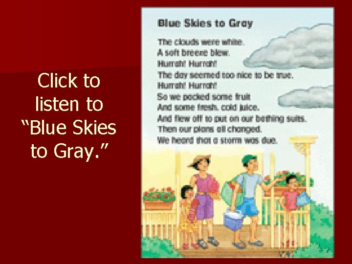 Click to listen to “Blue Skies to Gray. ” 