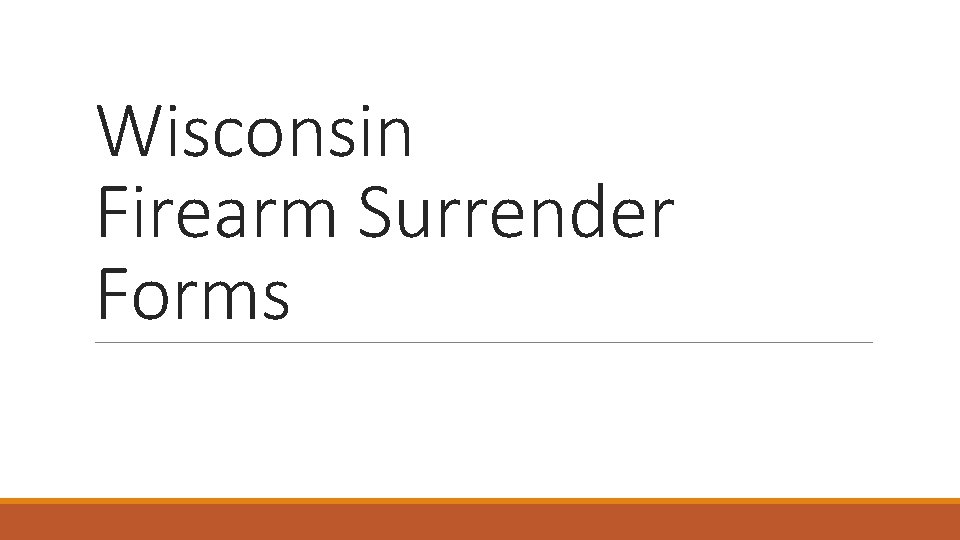 Wisconsin Firearm Surrender Forms 