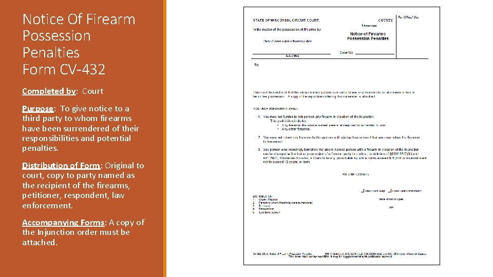 Notice Of Firearm Possession Penalties Form CV-432 Completed by: Court Purpose: To give notice