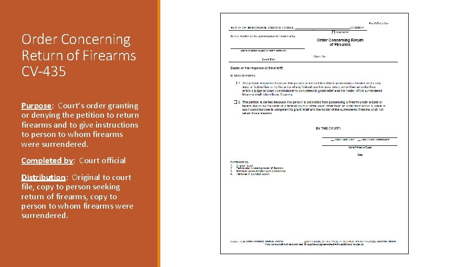 Order Concerning Return of Firearms CV-435 Purpose: Court’s order granting or denying the petition
