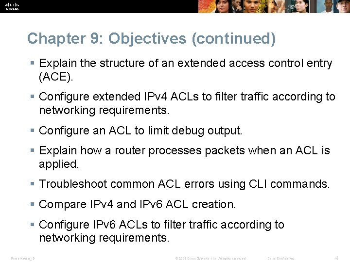 Chapter 9: Objectives (continued) § Explain the structure of an extended access control entry