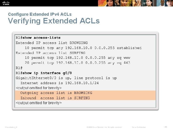 Configure Extended IPv 4 ACLs Verifying Extended ACLs Presentation_ID © 2008 Cisco Systems, Inc.