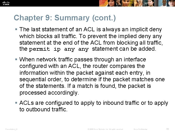 Chapter 9: Summary (cont. ) § The last statement of an ACL is always