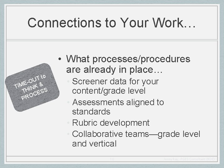 Connections to Your Work… T to U E-O & M I T NK THI