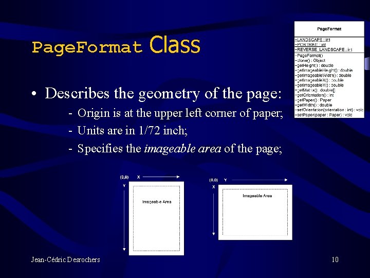 Page. Format Class • Describes the geometry of the page: - Origin is at