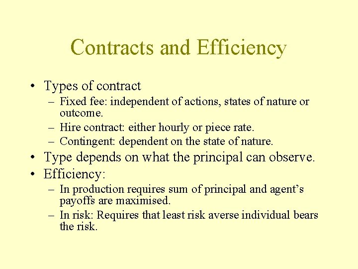 Contracts and Efficiency • Types of contract – Fixed fee: independent of actions, states