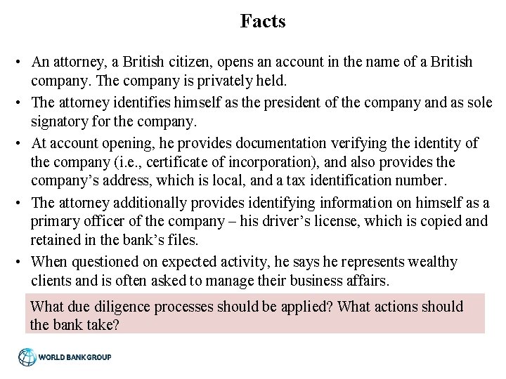Facts • An attorney, a British citizen, opens an account in the name of