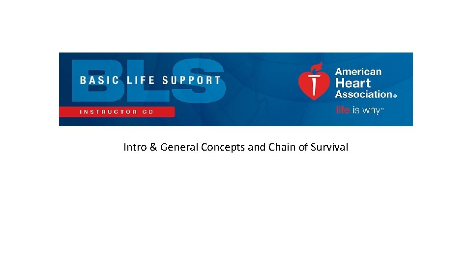 Intro & General Concepts and Chain of Survival 