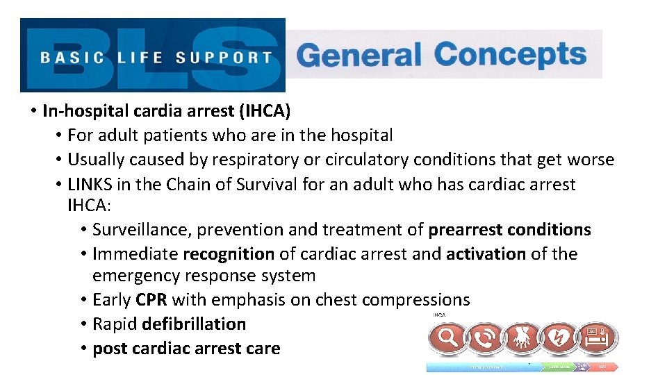  • In-hospital cardia arrest (IHCA) • For adult patients who are in the