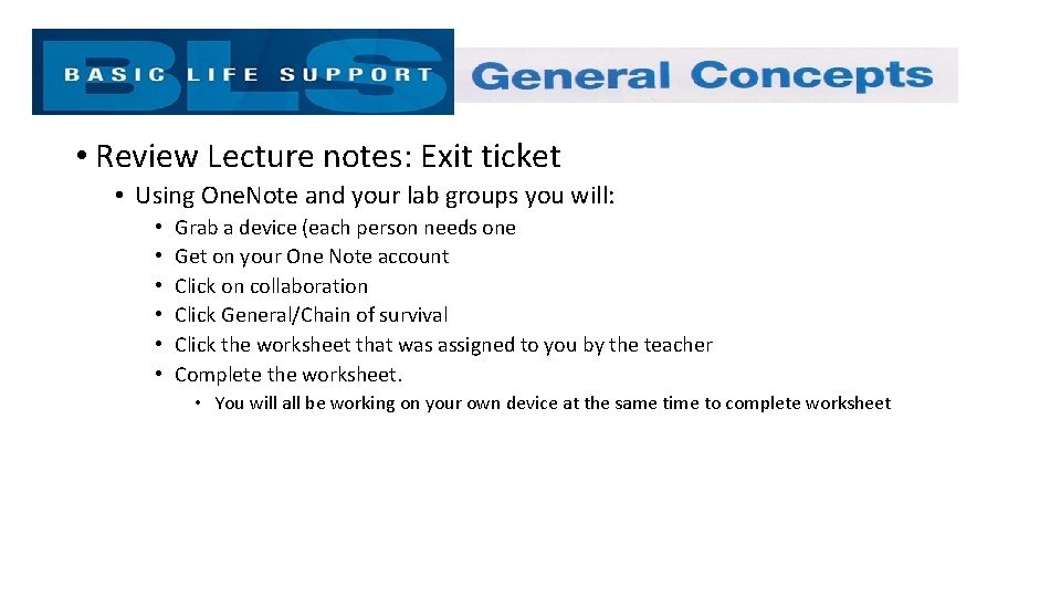  • Review Lecture notes: Exit ticket • Using One. Note and your lab