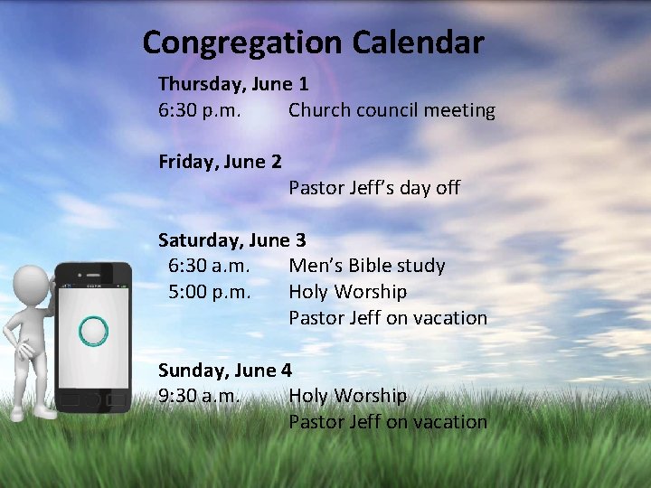 Congregation Calendar Thursday, June 1 6: 30 p. m. Church council meeting Friday, June