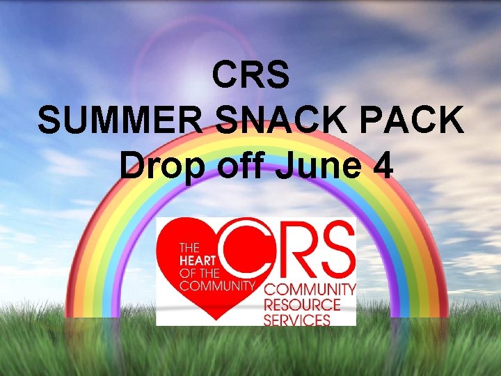 CRS SUMMER SNACK PACK Drop off June 4 