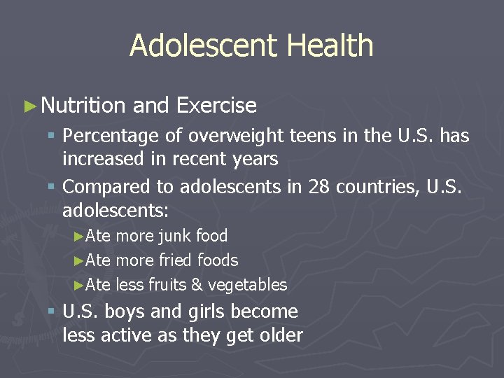 Adolescent Health ► Nutrition and Exercise § Percentage of overweight teens in the U.